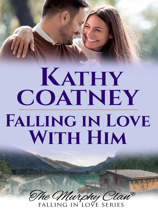 Title details for Falling in Love With Him by Kathy Coatney - Wait list